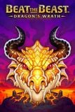 Beat the Beast Dragon's Wrath